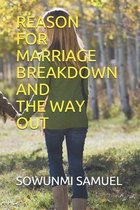 Reason for Marriage Breakdown and the Way