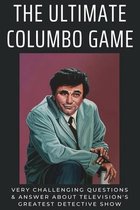 The Ultimate Columbo Game: Very Challenging Questions & Answer About Television's Greatest Detective Show