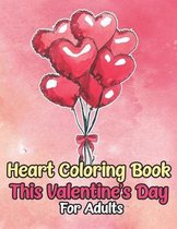 Heart Coloring Book This Valentine's Day For Adults