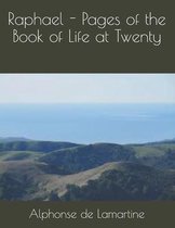 Raphael - Pages of the Book of Life at Twenty
