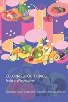 Coloring Book for Kids: Fruits and Vegetables