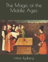 The Magic of the Middle Ages