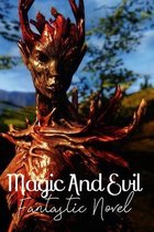 Magic And Evil: Fantastic Novel
