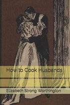 How to Cook Husbands