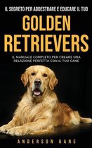 Il Segreto Per Addestrare E Educare Il Tuo: GOLDEN RETRIEVERS