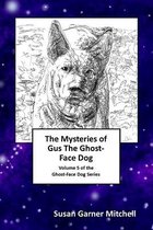 The Mysteries of Gus, The Ghost-Face Dog