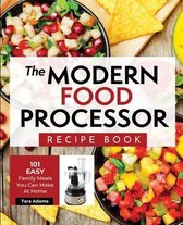 The Modern Food Processor Recipe Book