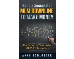 Build a Successful MLM Downline to Make Money
