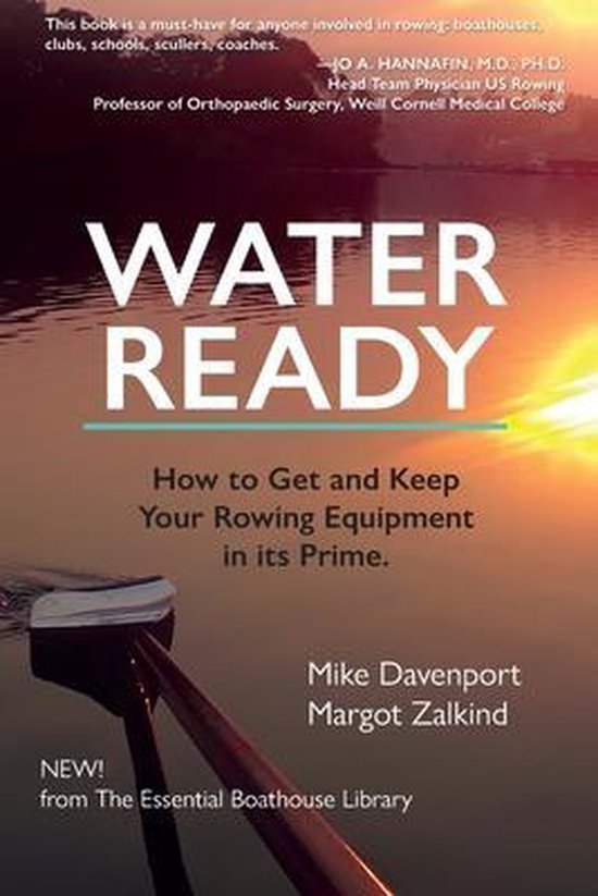 Water Ready, How to Get and Keep Your Rowing Equipment in it ... - cover