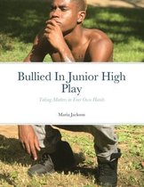 Bullied In Junior High Play