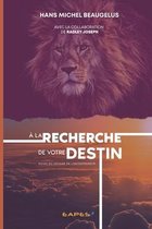 A la Recherche de votre Destin