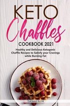 Keto Chaffles Cookbook 2021