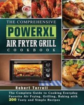The Comprehensive PowerXL Air Fryer Grill Cookbook