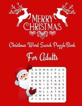 Merry Christmas - Christmas Word Search Puzzle Book For Adults (Large Print )