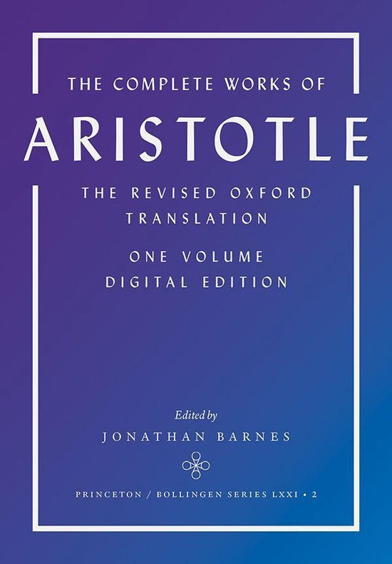 Het complete werk van Aristoteles, digitale editie in één band. Redactie door Jonathan Barnes.
