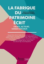 Papiers - La fabrique du patrimoine écrit