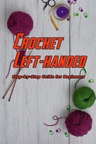 Crochet Left-handed: Step-by-Step Guide for Beginners