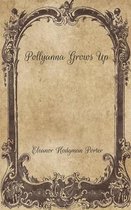 Pollyanna Grows Up