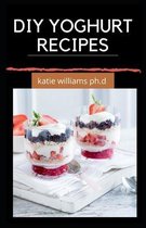 DIY Yoghurt Recipes