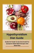 Hypothyroidism Diet Guide