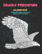 Deadly Predators - Coloring Book - Designs with Henna, Paisley and Mandala Style Patterns