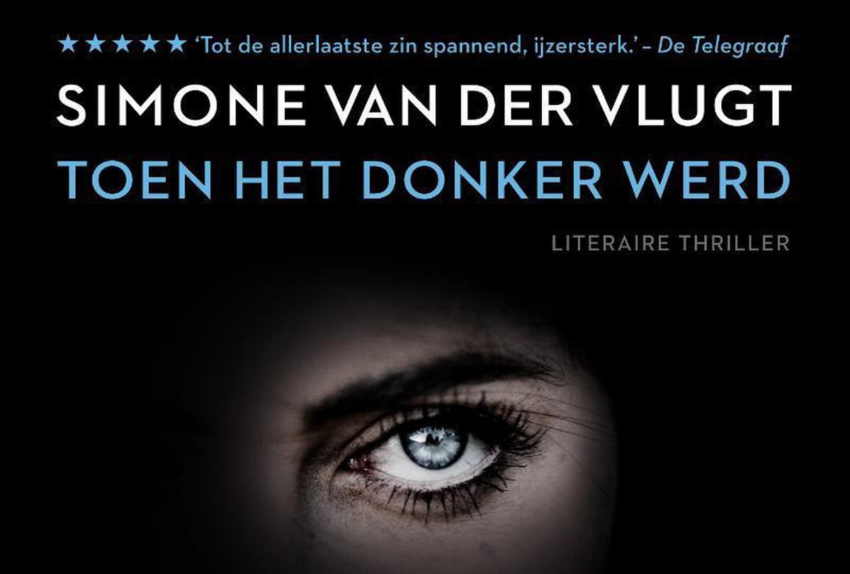 Toen het donker werd, Simone van der Vlugt 9789049805852 Boeken