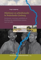 Maaslandse monografieen 75 -   Mijnbouw en arbeidsmarkt in Limburg