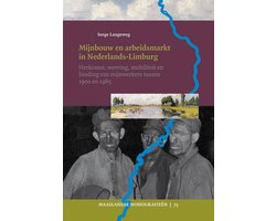 Maaslandse monografieen 75 -   Mijnbouw en arbeidsmarkt in Limburg