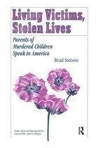 Death, Value and Meaning Series - Living Victims, Stolen Lives