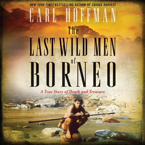 The Last Wild Men of Borneo - cover