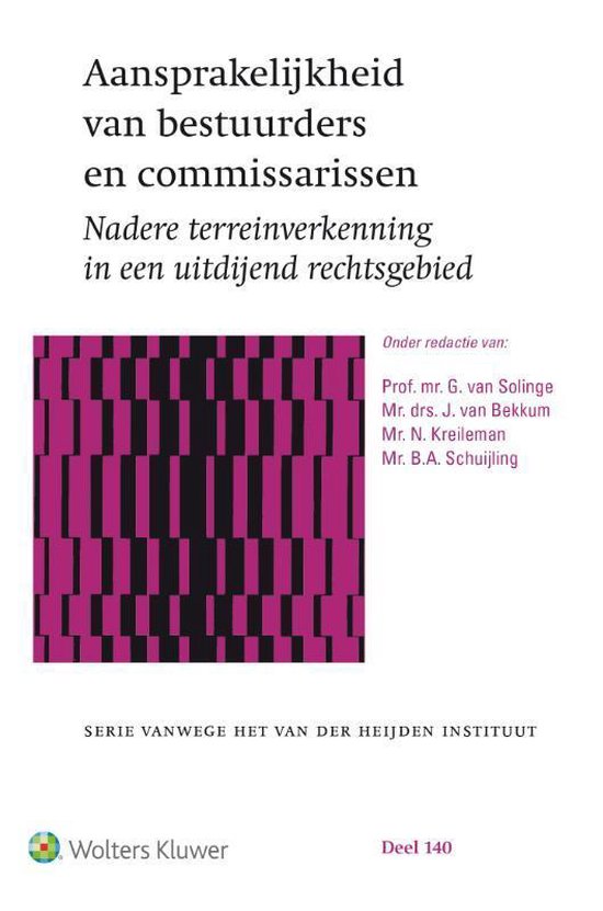 Serie vanwege het Van der Heijden Instituut te Nijmegen 140 - Aansprakelijkheid van bestuurders en commissarissen