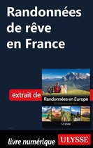 50 itinéraires de rêve - Randonnées de rêve en France