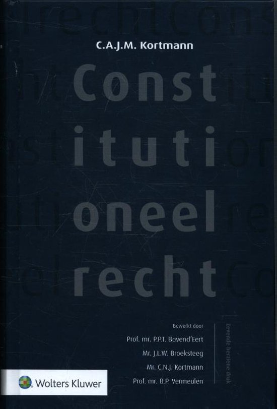 Constitutioneel recht - C.A.J.M. Kortmann