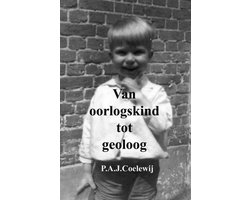 Van oorlogskind tot geoloog