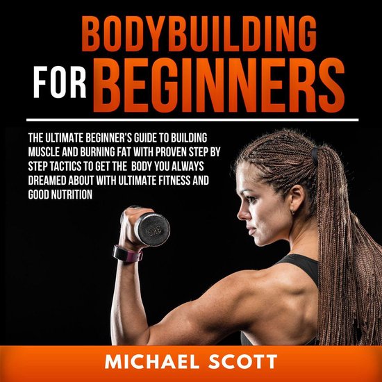 Bodybuilding for Beginners: The Ultimate Beginner's Guide to ... - cover
