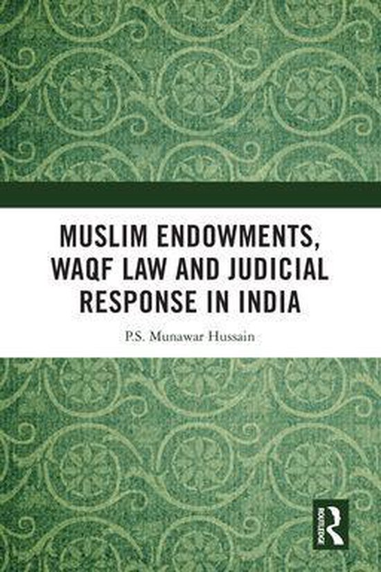 Muslim Endowments, Waqf Law and Judicial Response in India - cover