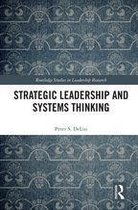 Routledge Studies in Leadership Research - Strategic Leadership and Systems Thinking