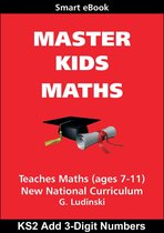 Master Kids Maths: KS2 Add 3-Digit Numbers