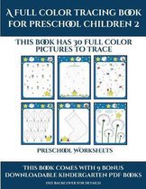 Preschool Worksheets (A full color tracing book for preschool children 2)