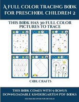 Cool Crafts (A full color tracing book for preschool children 2)