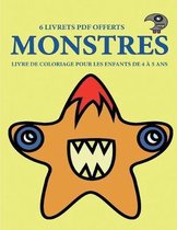 Livre de coloriage pour les enfants de 4 a 5 ans (Monstres)