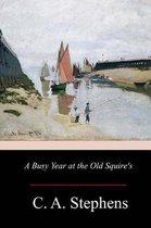 A Busy Year at the Old Squire's