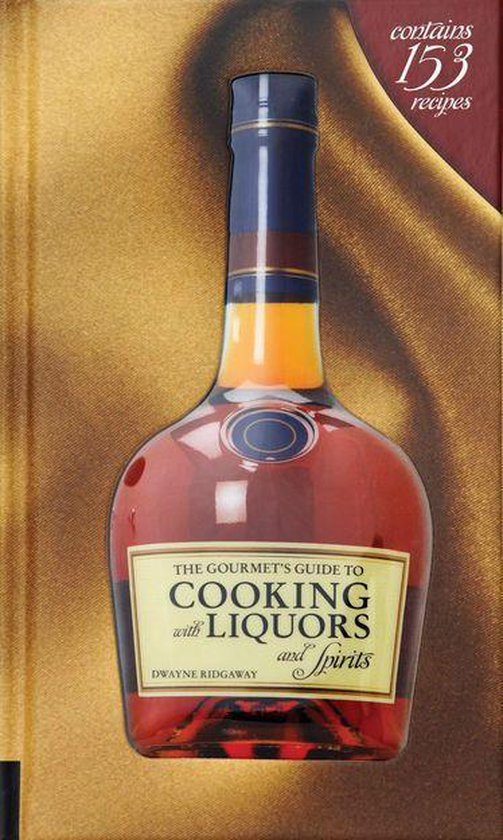 The Gourmet's Guide to Cooking with Liquors and Spirits - cover