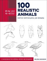 Draw Like an Artist - Draw Like an Artist: 100 Realistic Animals