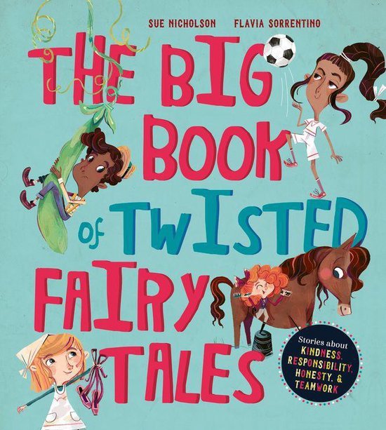 Fairytale Friends - The Big Book of Twisted Fairy Tales - cover
