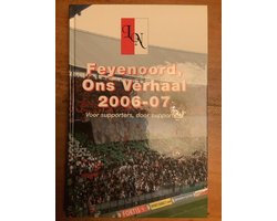 2006-07 Feyenoord, Ons Verhaal