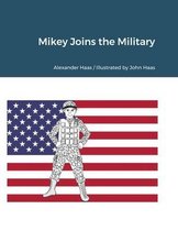 Mikey Joins the Military