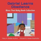Gabriel Learns Obedience