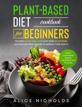 Plant-Based Diet Cookbook for beginners
