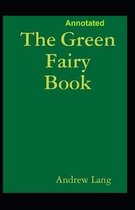 The Green Fairy Book Annotated